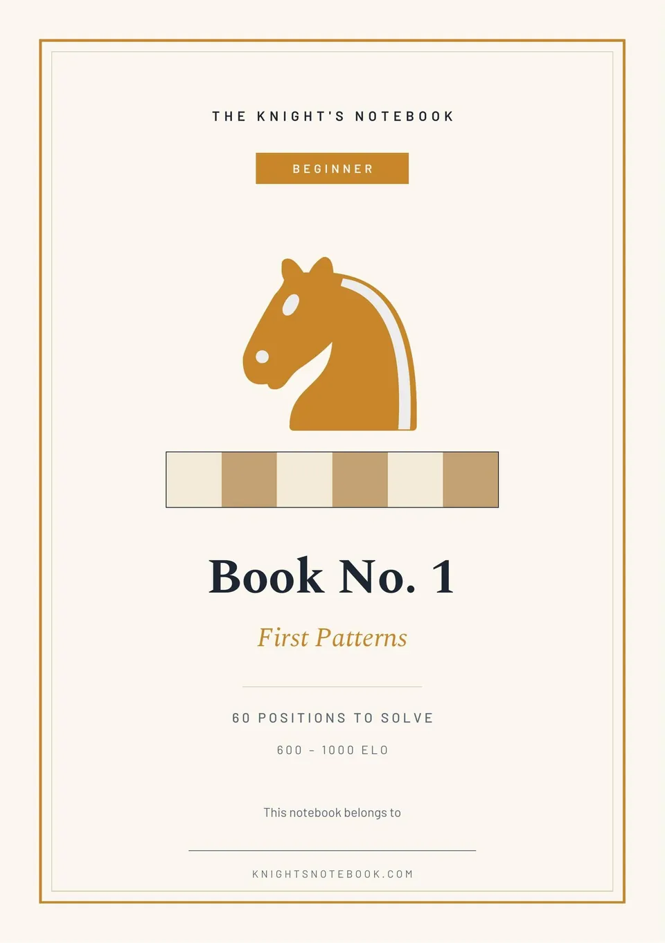 Cover of Beginner Book No. 1, First Patterns: sixty positions to solve, 600–1000 Elo